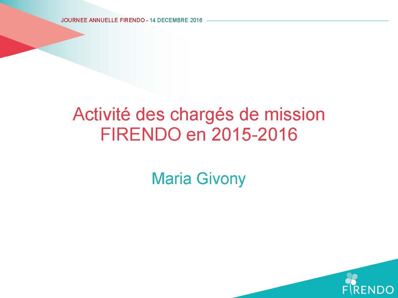 Journee Annuelle 2016 FIRENDO Maria Givony Activité 2015-2016 chargés de mission