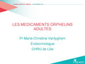 Journée Annuelle FIRENDO 2016 Marie-Christine Vantyghem médicaments orphelins adultes