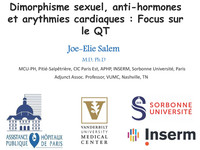 Visuel pour Joe-Elie Salem ICAN ,INSERM , CHU Pitié-Salpêtrière, Université Pierre & Marie Curie  Dimorphisme sexuel, anti-hormones et arythmies cardiaques : Focus sur le QT